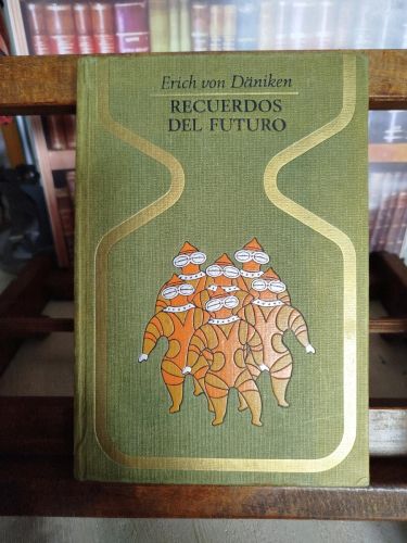 Portada del libro de Recuerdos del futuro: enigmas insondables del pretérito (1ª edición)