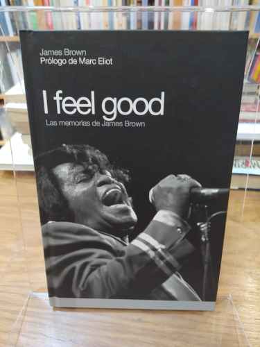 Portada del libro de I feel good. Las memorias de James Brown