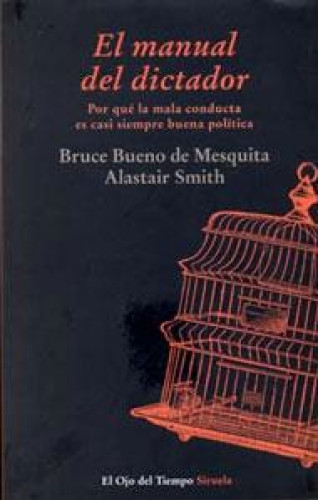 Portada del libro de EL MANUAL DEL DICTADOR: Por qué la mala conducta es casi siempre buena política