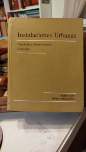 Portada del libro de Instalaciones urbanas: tecnología e infraestructura territorial