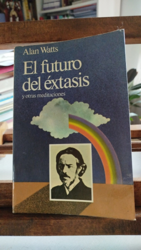 Portada del libro de El futuro del éxtasis y otras meditaciones