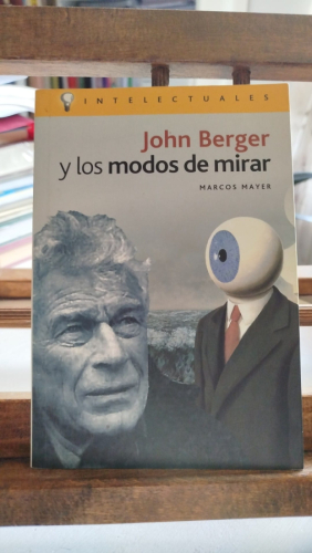 Portada del libro de JOHN BERGER Y LOS MODOS DE MIRAR