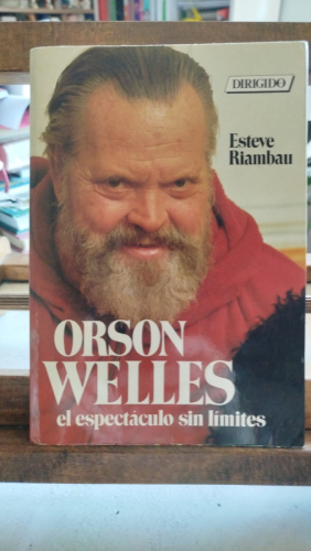 Portada del libro de Orson Welles: el espectáculo sin límites