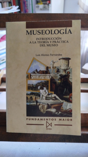 Portada del libro de Museología: introducción a la teoría y práctica del museo