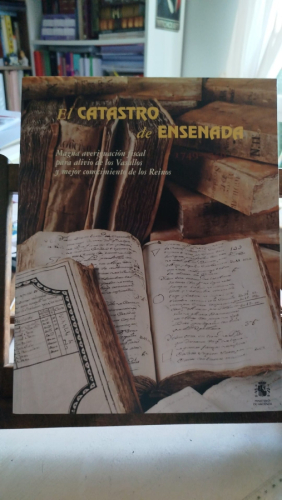 Portada del libro de El Catastro de Ensenada: magna averiguación fiscal para alivio de los Vasallos y mejor conocimiento...