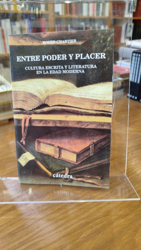 Portada del libro de Entre poder y placer: cultura escrita y literatura en la Edad Moderna