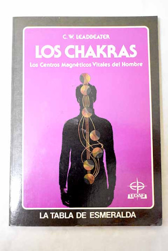 Portada del libro de Los chakras: o Los centros magnéticos vitales del ser humano