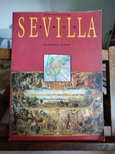 Portada del libro de Sevilla 2012 : de la historia, un futuro