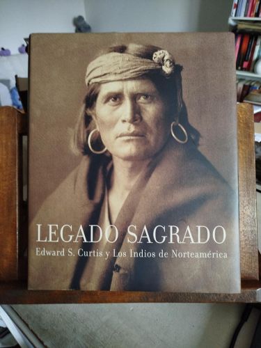 Portada del libro de Legado Sagrado : Edward S. Curtis y los indios de norteamérica