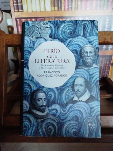 Portada del libro de El río de la literatura: de Sumeria y Homero a Shakespeare y Cervantes 