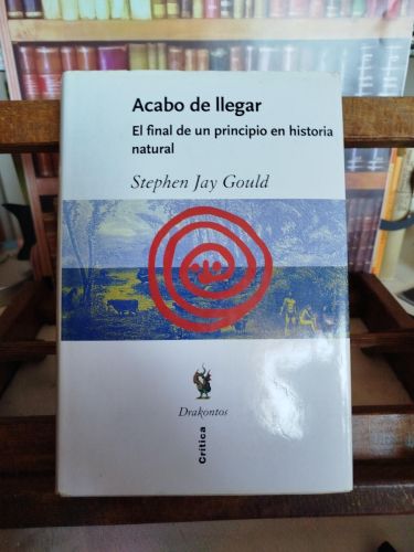Portada del libro de Acabo de llegar. El final de un principio en historia natural