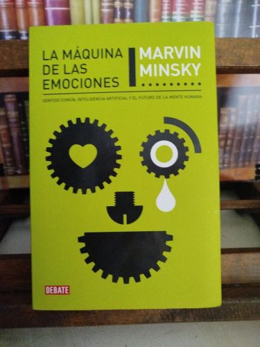 Portada del libro de La máquina de las emociones: sentido común, inteligencia artificial y el futuro de la mente humana