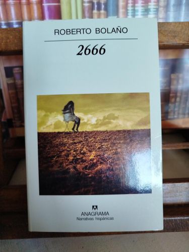 2666 (Dos mil seiscientos sesenta y seis) (1ª edición)