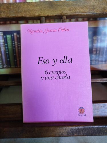Portada del libro de Eso y ella (6 cuentos y una charla)