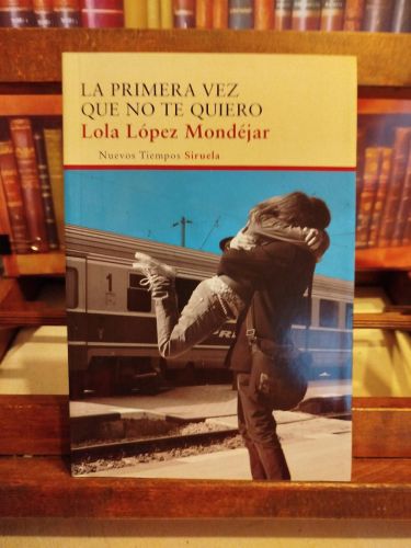 Portada del libro de La primera vez que no te quiero