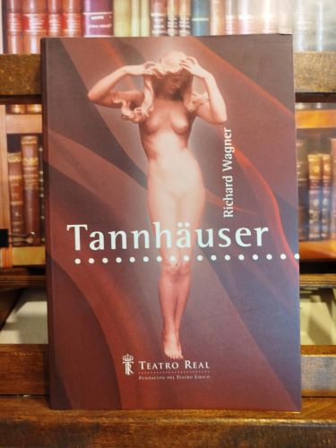Portada del libro de Tannhäuser y el torneo de Cantores en el Wartburg: gran ópera romántica en tres actos 