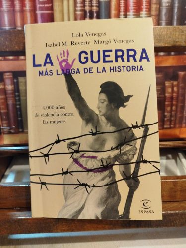 Portada del libro de La guerra más larga de la historia: 4000 años de violencia contra las mujeres