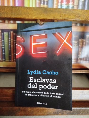 Portada del libro de Esclavas del poder: un viaje al corazón de la trata sexual de mujeres y niñas en el mundo 