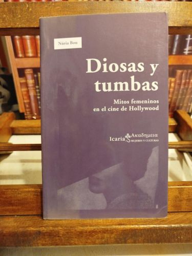 Portada del libro de Diosas y tumbas: mitos femeninos en el cine de Hollywood