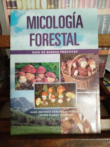 Portada del libro de Micología Forestal: guía de buenas prácticas