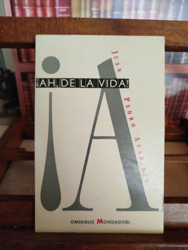 Portada del libro de ¡Ah, de la vida!
