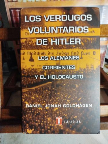 Portada del libro de Los verdugos voluntarios de Hitler: los alemanes corrientes y el holocausto.