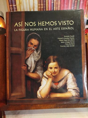 Portada del libro de Así nos hemos visto: la figura humana en el arte español