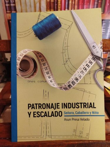 Portada del libro de Patronaje industrial y escalado: señora, caballero y niño.