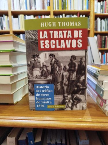 Portada del libro de La trata de esclavos: historia del tráfico de seres humanos de 1440 a 1870