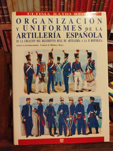 Portada del libro de Organización y uniformes de la artillería española: de la creación del Regimiento Real de Artillería...