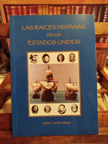 Portada del libro de Las raíces hispanas de los Estados Unidos