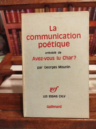 Portada del libro de LA COMMUNICATION POETIQUE précédé de AVEZ-VOUS LU CHAR?