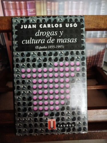 Portada del libro de Drogas y cultura de masas: España (1855-1995)