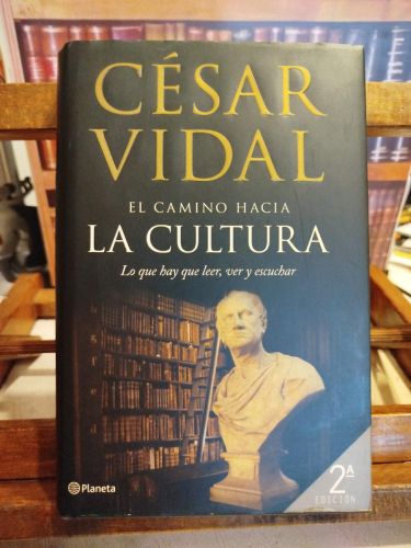 Portada del libro de El camino hacia la cultura: Lo que hay que leer, ver y escuchar