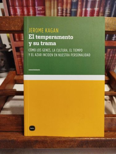 Portada del libro de El temperamento y su trama: cómo los genes, la cultura, el tiempo y el azar inciden en nuestra personalidad