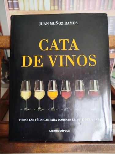 Portada del libro de Cata de vinos: todas las técnicas para dominar el arte de la cata