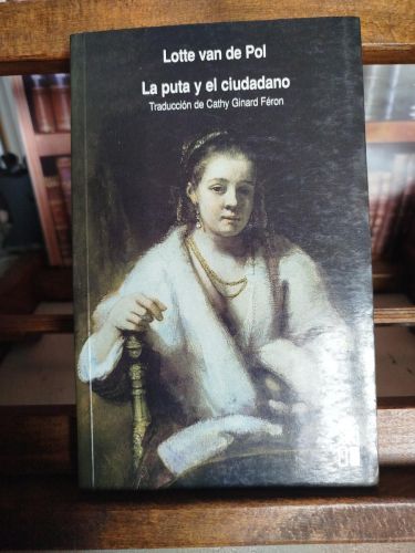 Portada del libro de La puta y el ciudadano: la prostitución en Amsterdam en los siglos XVII y XVIII 