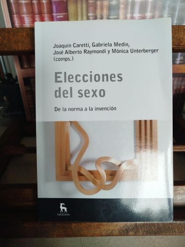 Portada del libro de Elecciones del sexo: de la norma a la invención.