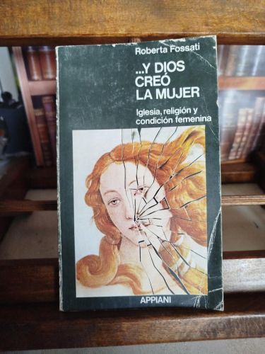 Portada del libro de ...y Dios creó la mujer: Iglesia, religión y condición femenina