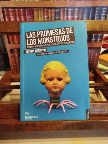 Portada del libro de Las promesas de los monstruos: ensayos sobre ciencia, naturaleza y otros inadaptables 
