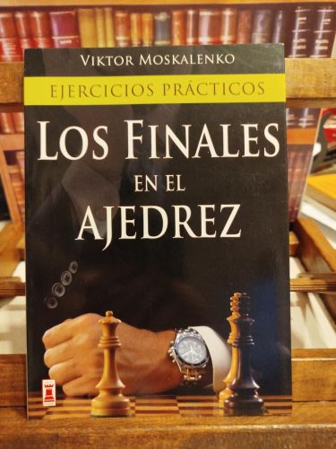 Portada del libro de Los finales en el ajedrez: ejercicios prácticos
