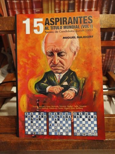 Portada del libro de 15 aspirantes al título mundial: torneo de candidatos Zurich 1953 (Vol. 1)