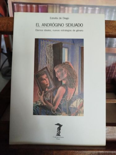 Portada del libro de El andrógino sexuado: eternos ideales, nuevas estrategias de género