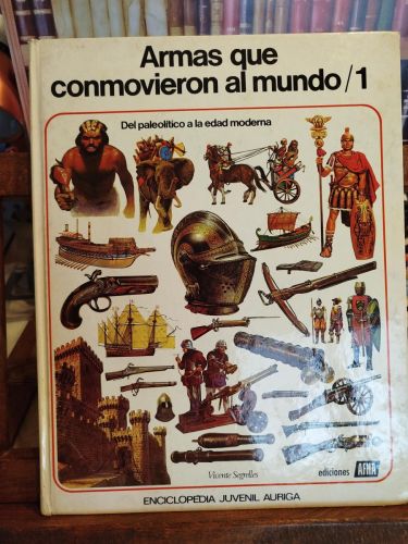 Portada del libro de Armas que conmovieron al mundo, 1. Del paleolítico a la edad moderna