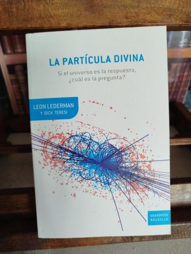 Portada del libro de La Partícula Divina: si el universo es la respuesta, ¿cuál es la pregunta? 