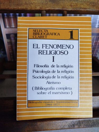 Portada del libro de El Fenómeno religioso (Tomo 1): Filosofía de la religión; Psicología de la religión; Sociología de la...