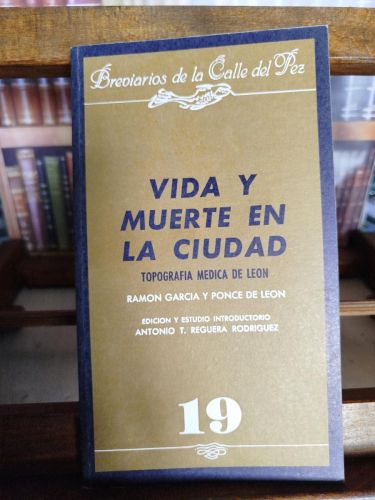 Portada del libro de Vida y muerte en la ciudad: topografía médica de León