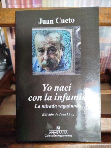Portada del libro de Yo nací con la infamia la mirada vagabunda