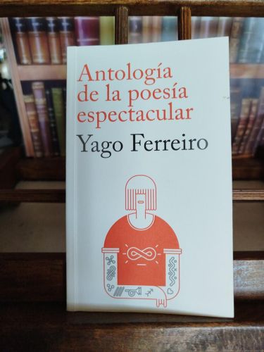 Portada del libro de Antología de la poesía espectacular