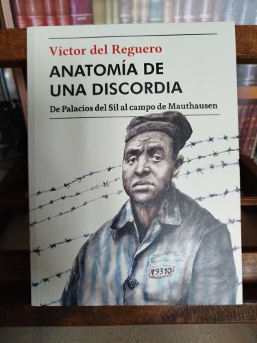 Portada del libro de Anatomía de una discordia: de Palacios del Sil al Campo de Mauthausen
